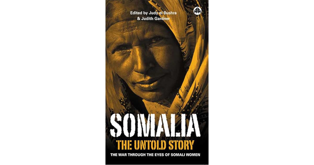 Somalia The Untold Story The War Through The Eyes Of Somali