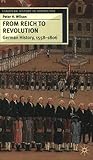 From Reich to Revolution: German History 1558-1806 (European History in Perspective)