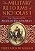 The Military Reforms of Nicholas I: The Origins of the Modern Russian Army