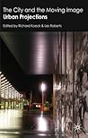 The City and the Moving Image: Urban Projections