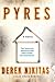 Pyres by Derek Nikitas