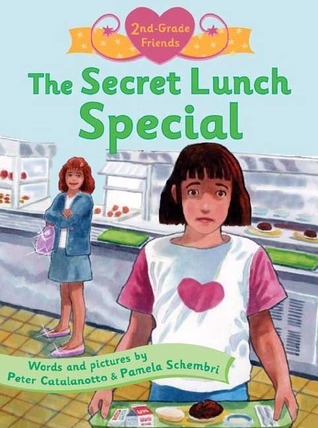 The Secret Lunch Special (2nd Grade Friends, #1)
