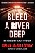 Bleed a River Deep (Inspector Devlin, #3)