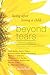Beyond Tears by Ellen Mitchell Beyond Tears by Ellen Mitchell