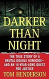 Darker than Night: The True Story of a Brutal Double Homicide and an 18-Year-Long Quest for Justice