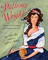 Patience Wright: American Sculptor and Revolutionary Spy Patience Wright: American Sculptor and Revolutionary Spy