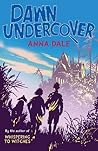 Dawn Undercover by Anna Dale