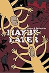 Maybe Later by Charles Berberian