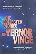 The Collected Stories of Vernor Vinge