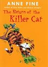 The Return of the Killer Cat by Anne Fine The Return of the Killer Cat by Anne Fine