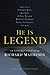 He Is Legend. An Anthology Celebrating Richard Matheson