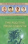 The Fugitive from Corinth (The Roman Mysteries, #10)