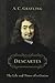 Descartes: The Life and Tim...