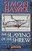 The Slaying of the Shrew (Shakespeare & Smythe, #2)