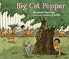 Big Cat Pepper by Elizabeth Partridge