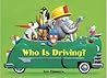Who Is Driving? Who Is Driving?