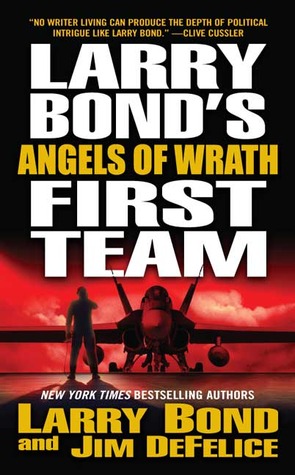 Angels of Wrath (Larry Bond's First Team, #2)