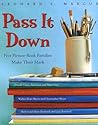 Pass It Down: Five Picture Book Families Make Their Mark Pass It Down: Five Picture Book Families Make Their Mark