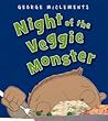 Night of the Veggie Monster by George McClements