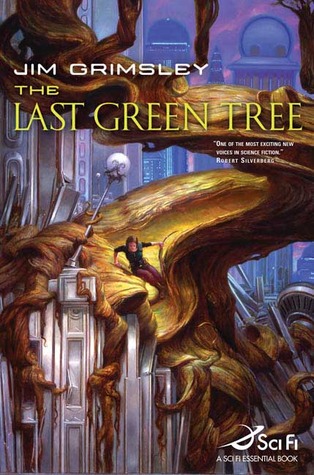 The Last Green Tree (Irion/Hormling, #3)