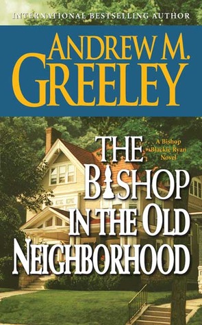 The Bishop in the Old Neighborhood (Blackie Ryan, #15)