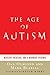 The Age of Autism: Mercury, Medicine, and a Man-Made Epidemic