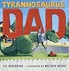 Tyrannosaurus Dad by Liz Rosenberg
