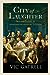City of Laughter by Vic Gatrell