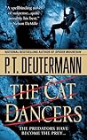 The Cat Dancers by P.T. Deutermann