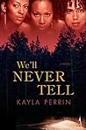 We'll Never Tell