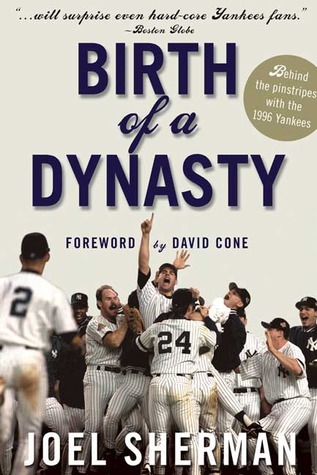 Birth of a Dynasty: Behind the Pinstripes with the 1996 Yankees (Paperback)