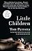 Little Children by Tom Perrotta Little Children by Tom Perrotta