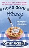 Done Gone Wrong by Cathy Pickens
