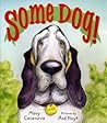 Some Dog! by Mary Casanova