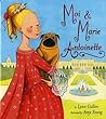 Moi & Marie Antoinette by Lynn Cullen