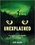 Unexplained: An Encyclopedia of Curious Phenomena, Strange Superstitions, and Ancient Mysteries