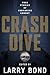 Crash Dive: True Stories of...