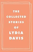 The Collected Stories of Lydia Davis