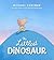 The Littlest Dinosaur by Michael Foreman