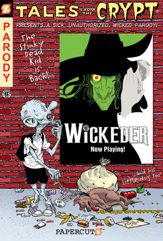 Tales from the Crypt #9: Wickeder (Tales from the Crypt Graphic Novels, 9)