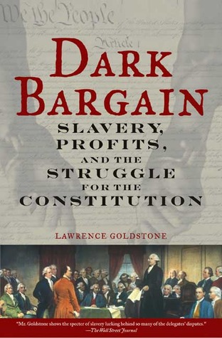 Dark Bargain: Slavery, Profits, and the Struggle for the Constitution (Paperback)