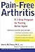 Pain-Free Arthritis: A 7-Step Plan for Feeling Better Again