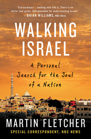 Walking Israel: A Personal Search for the Soul of a Nation (Hardcover)