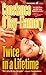 Twice in a Lifetime (Yellow Brick Road #2) by Constance O'Day-Flannery