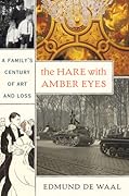 The Hare With Amber Eyes: A Family's Century of Art and Loss