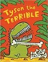 Tyson the Terrible by Christyan Fox