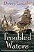 Troubled Waters (Alan Lewrie, #14)