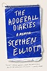 The Adderall Diaries by Stephen  Elliott