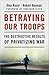 Betraying Our Troops by Dina Rasor