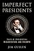 Imperfect Presidents: Tales...